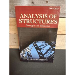 Analysis of Structures: Strength and Behavior by T.S. Thandavamoorthy, Oxford